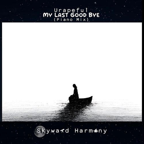Urapeful - My Last Good Bye