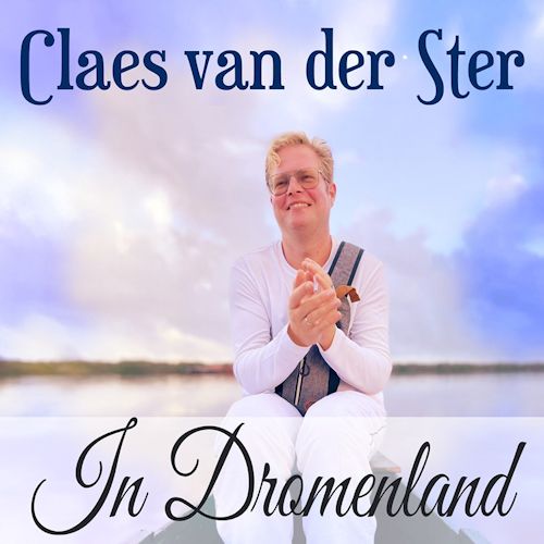 Claes van der Ster - In Dromenland 