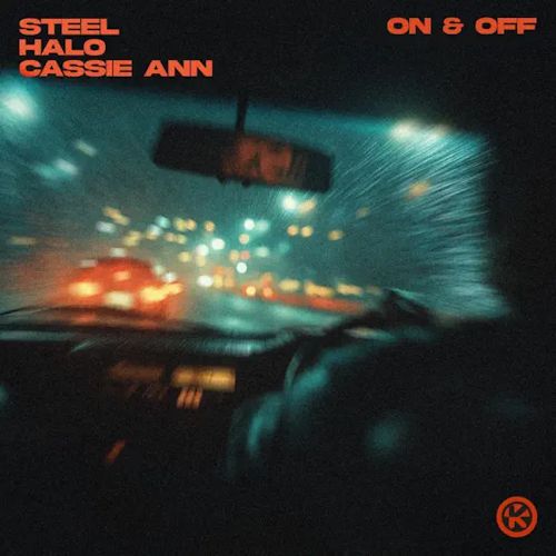STEEL & HALO & CASSIE ANN - On & Off