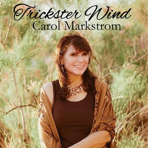 Carol Markstrom - Trickster Wind