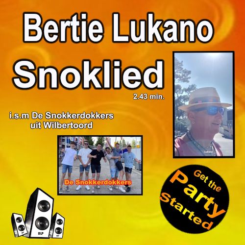 Bertie Lukano feat. De Snokkerdokkers - Snoklied