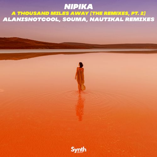 Nipika - A Thousand Miles Away