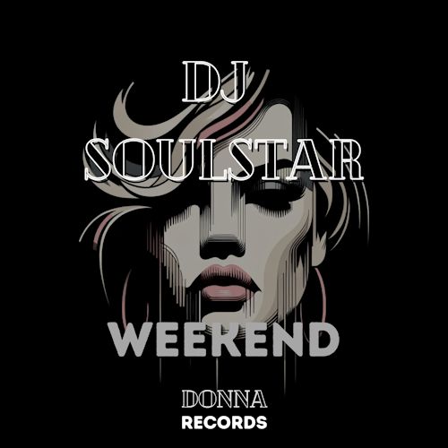 DJ Soulstar - Weekend EP