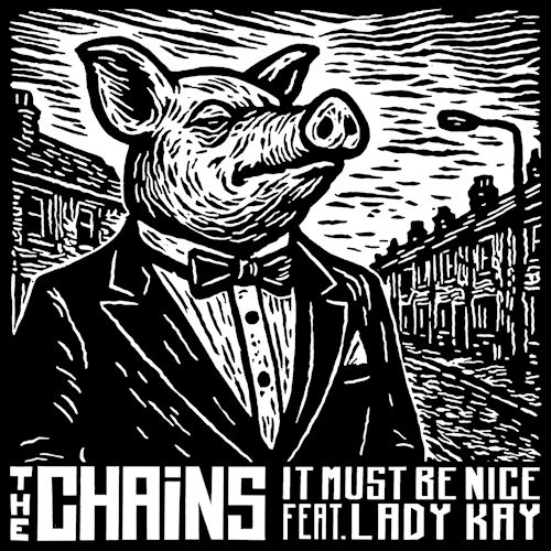 The Chains feat. Lady Kay - It Must Be Nice