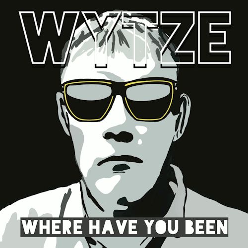 Wytze - Where Have You Been