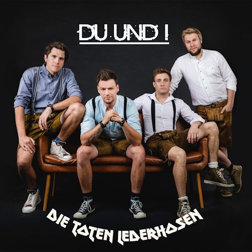 Die Toten Lederhosen - Du Und I 