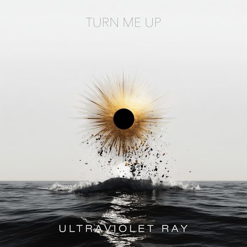Ultraviolet Ray - Turn Me Up