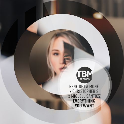 René de la Moné & Christopher S & Miguell Santozz - Everything You Want