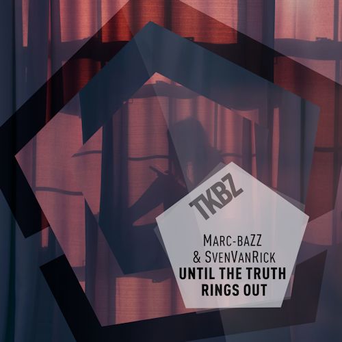 Marc-BaZZ & SvenVanRick - Until The Truth Rings Out