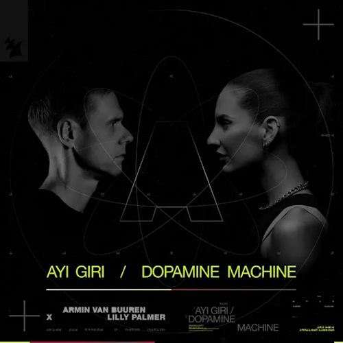 Armin van Buuren & Lilly Palmer - Ayi Giri / Dopamine Machine