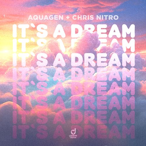 AQUAGEN & Chris Nitro - It's A Dream 