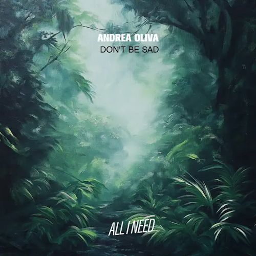 Andrea Oliva - Don't Be Sad