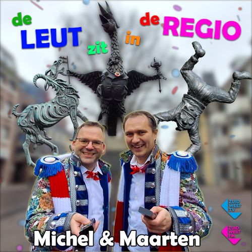 Michel & Maarten - De Leut Zit In De Regio