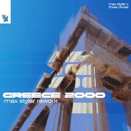 Max Styler & THREE DRIVES - Greece 2000