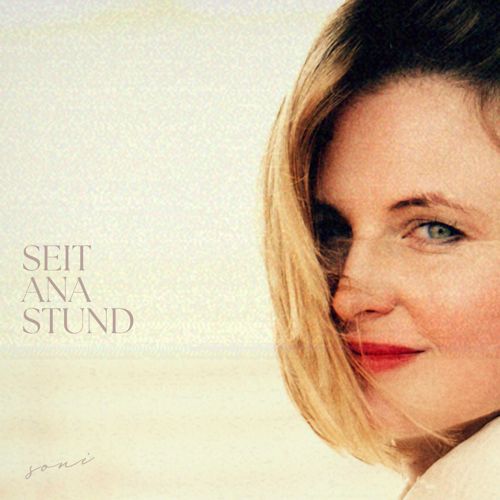 Soni Klein - Seit Ana Stund