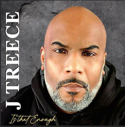 J Treece - Is That Enough
