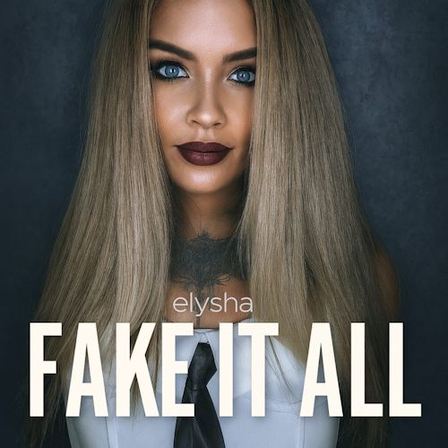 elysha - Fake It All