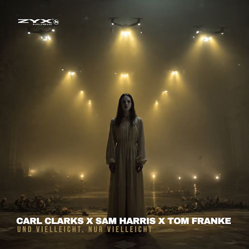 Carl Clarks & Sam Harris & Tom Franke - Und Vielleicht, Nur Vielleicht