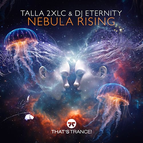 Talla 2XLC & DJ Eternity - Nebula Rising