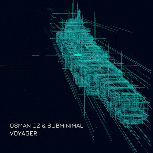 Osman Öz & SUBMINIMAL. - Voyager