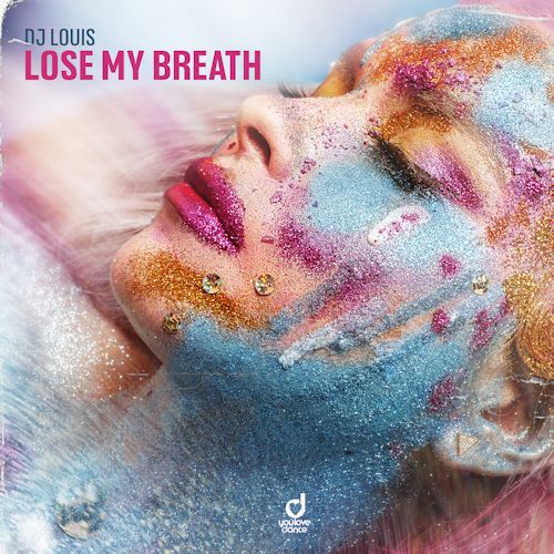 DJ LOUIS - Lose My Breath 