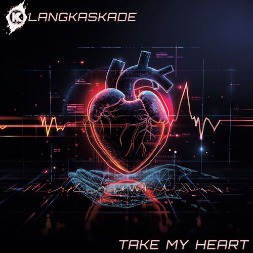 Klangkaskade - Take My Heart