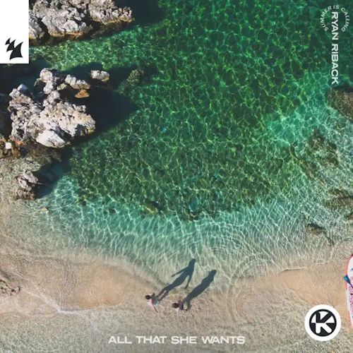 Summer Is Calling & Ryan Riback - All That She Wants 