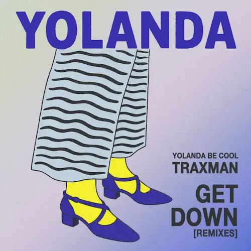 Yolanda Be Cool & TRAXMAN - Get Down