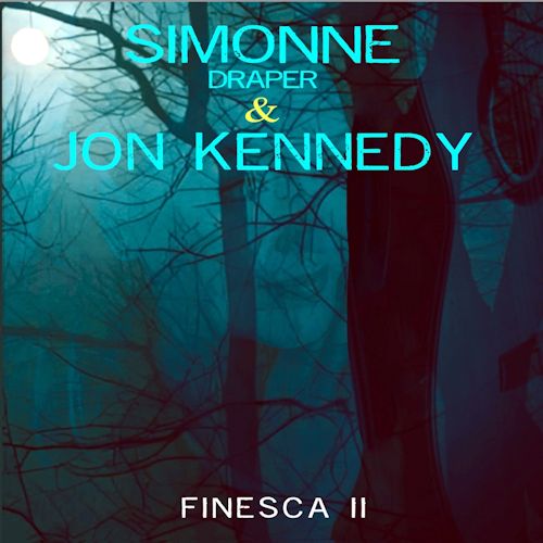 Simonne Draper & Jon Kennedy - Finesca II
