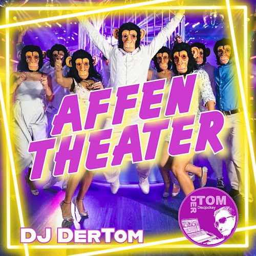 DJ DerTom - Affentheater