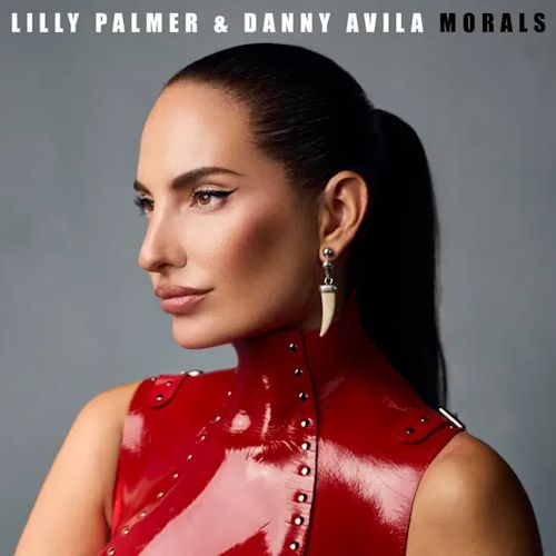 Lilly Palmer, Danny Avila, ROWN - Morals