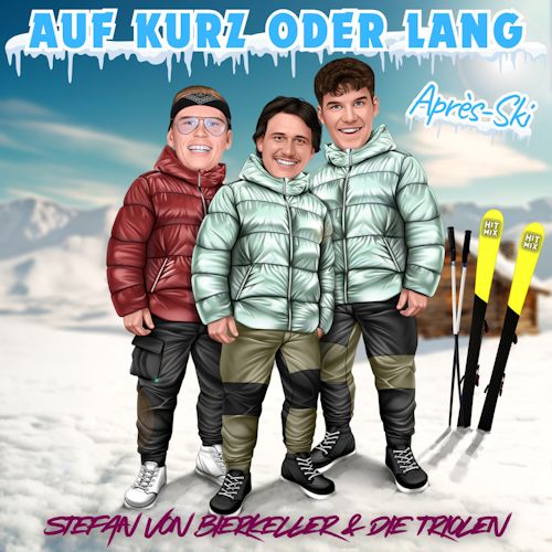 Stefan von BierKeller & Die Triolen - Auf Kurz Oder Lang (Après-Ski)
