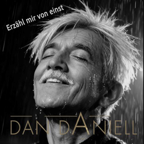 Dan Daniell - Erzähl Mir Von Einst 