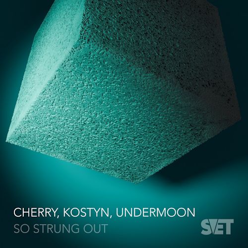 Cherry, Kostyn, UNDERMOON - So Strung Out