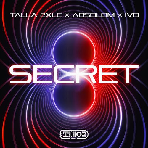 Talla 2XLC & Absolom & IVD - Secret 