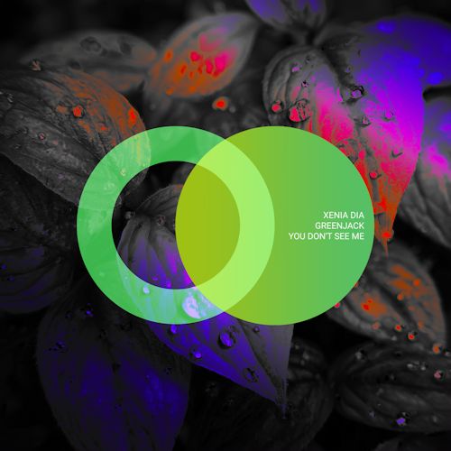 Xenia Dia, Greenjack - You Don't See Me