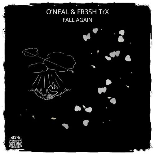 O’Neal & FR3SH TrX - Fall Again