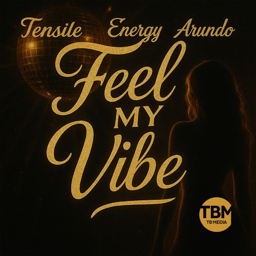Tensile, Energy, Arundo - Feel My Vibe