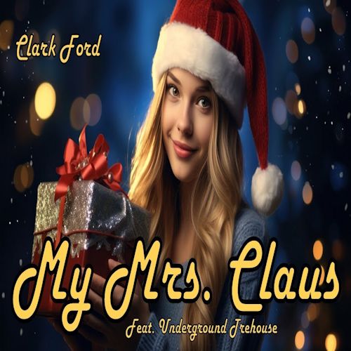 Clark Ford feat. Underground Treehouse - My Mrs. Claus
