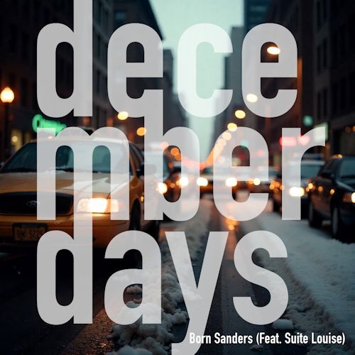 Born Sanders feat. Suite Louise - December Days 