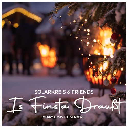 Solarkreis & Friends - Is Finsta Draußt 