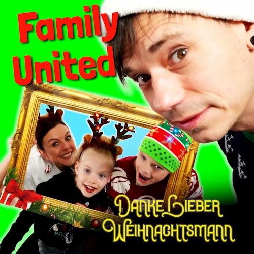Family United - Danke Lieber Weihnachtsmann
