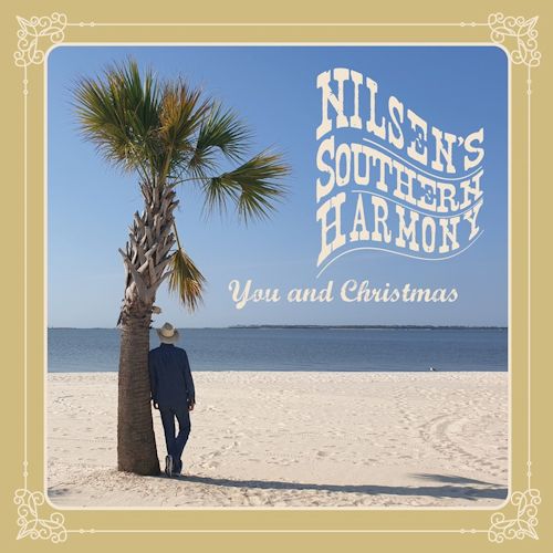 Nilsen`s Southern Harmony - You And Christmas 