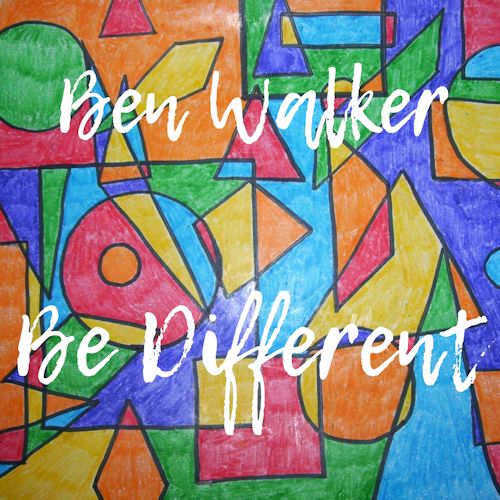 Ben Walker - Be Different