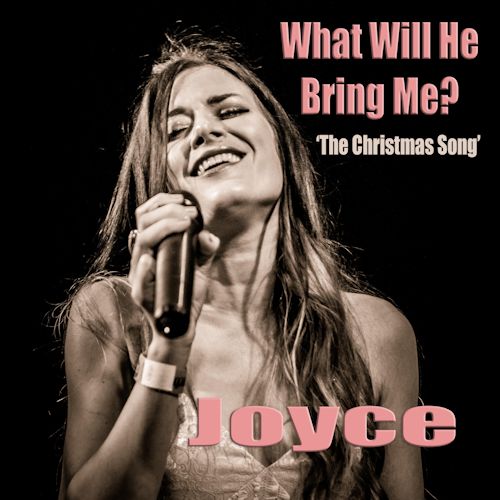Joyce - What Will He Bring Me