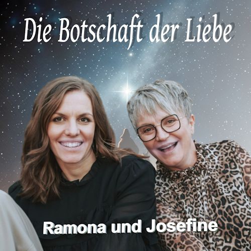 Ramona Und Josefine - Die Botschaft Der Liebe
