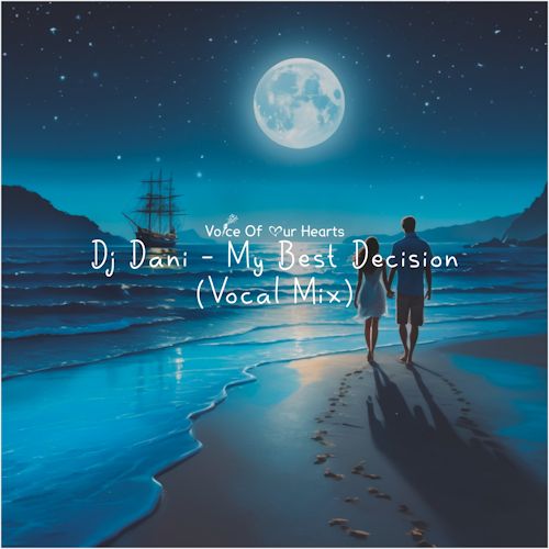 DJ Dani - My Best Decision