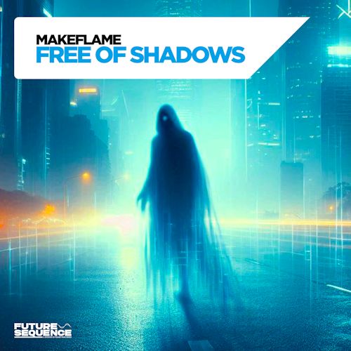 MAKEFLAME - Free Of Shadows 