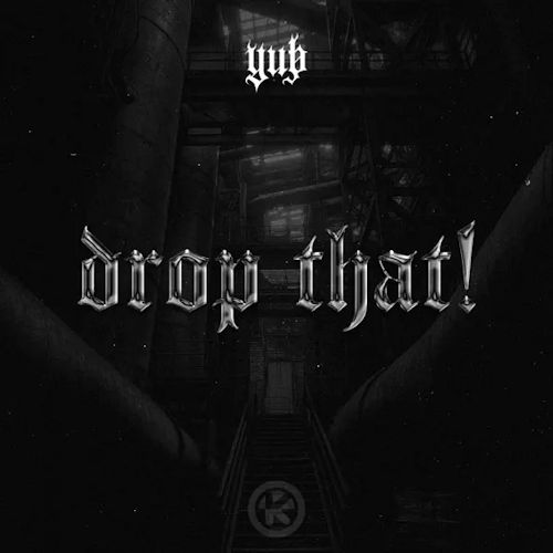 YuB - Drop That!