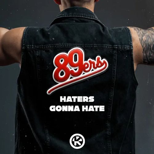 89ers - Haters Gonna Hate 